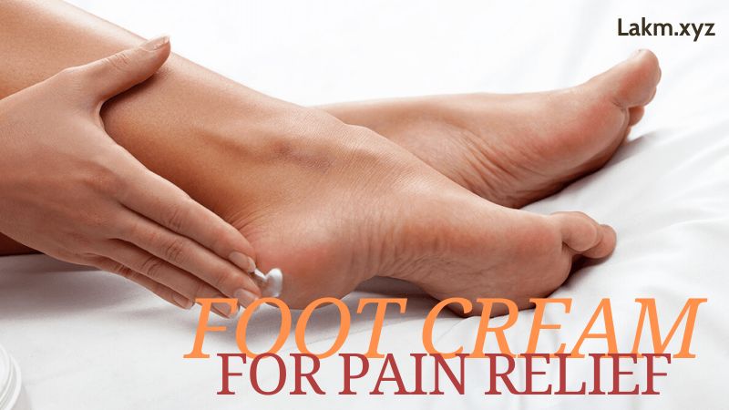 Foot Cream for Pain